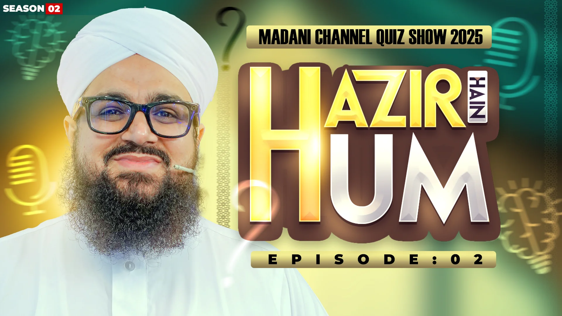 Hazir Hain Hum Episode 02 | Season 02 - 2025 | Madani Channel Quiz Show | Yousuf Saleem Attari